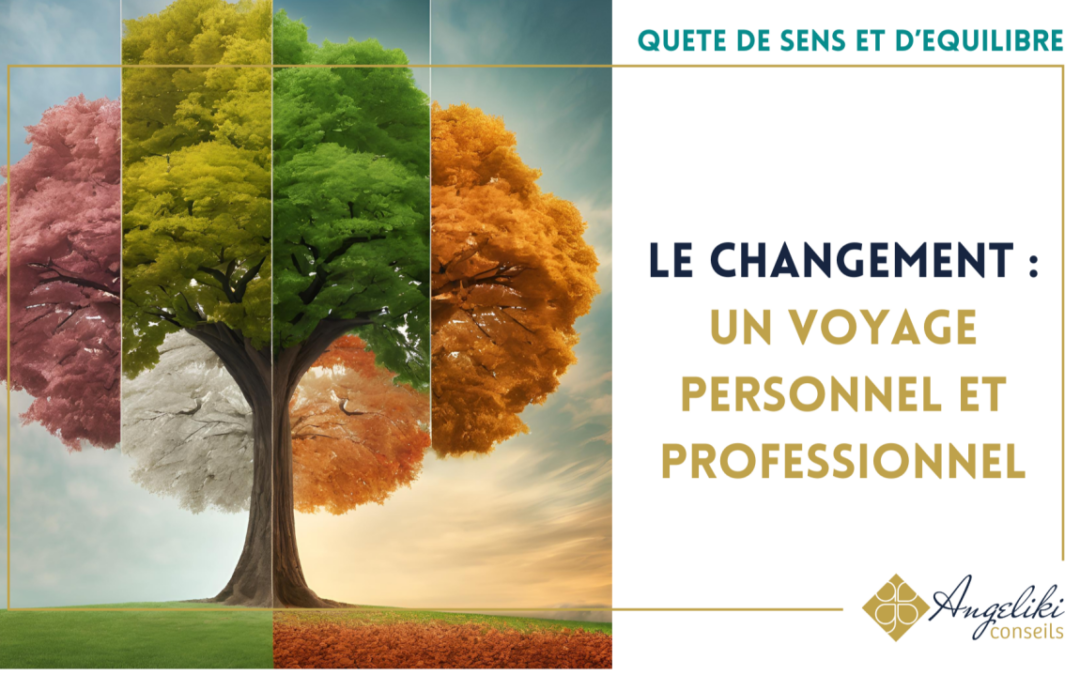 Le changement : un voyage personnel et professionnel