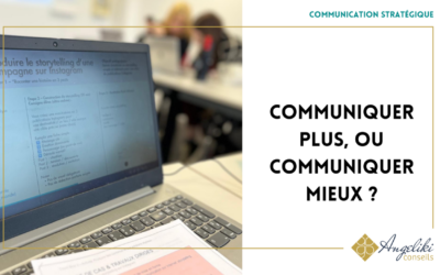 Communiquer plus ou communiquer mieux ?